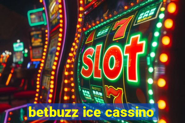 betbuzz ice cassino